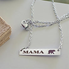 Load image into Gallery viewer, Mama Necklace | Engraved Bar Necklace | Mama Bear Necklace | Custom Name Necklace | Mother’s Day Gift | Stainless Steel Necklace