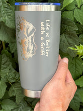 Load image into Gallery viewer, 20oz Laser Engraved Tumbler | Wirehaired Pointing Griffon | Life is Better with a Griff | Custom Tumbler | Personalized
