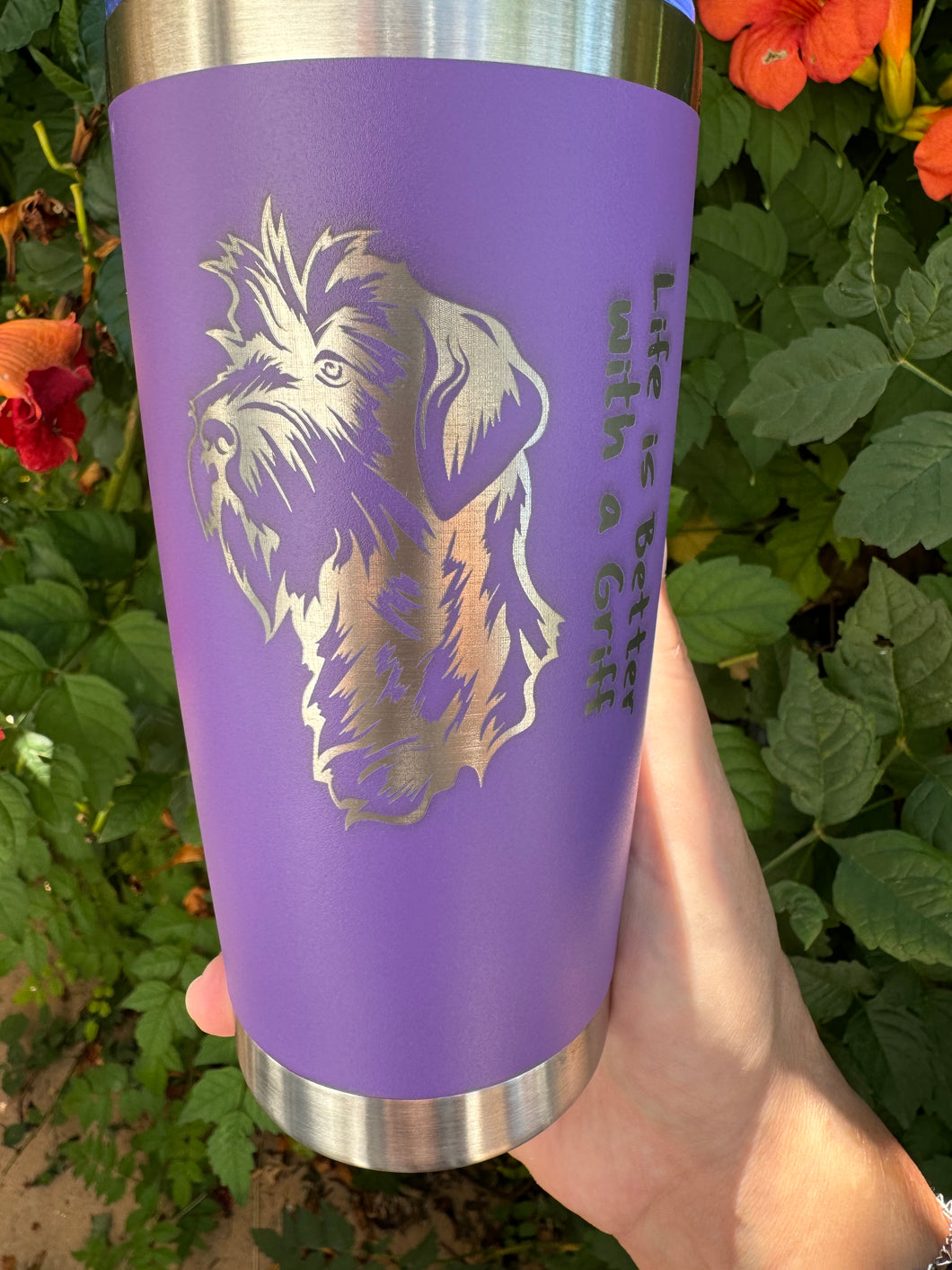 20oz Laser Engraved Tumbler | Wirehaired Pointing Griffon | Life is Better with a Griff | Custom Tumbler | Personalized