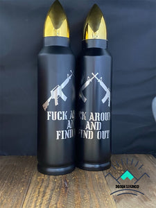 Fuck Around and Find Out Powder Coated Bullet Thermos